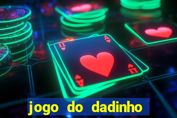 jogo do dadinho que ganha dinheiro